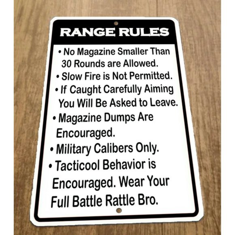 Range Rules 8x12 Metal Wall Sign Magazine Dumps Encouraged Full Battle Rattle‎